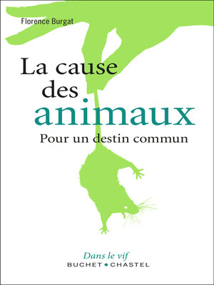 cover image of La cause des animaux--Pour un destin commun